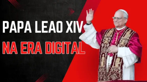 Papa Leão XIV e os desafios da era digital