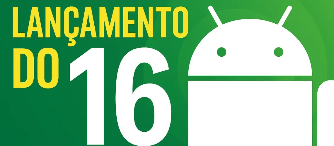 Lançamento do Android 16